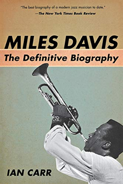 Miles Davis: The Definitive Biography By Ian Carr - Paperback