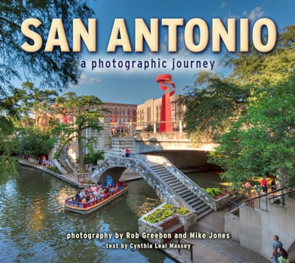 San Antonio: A Photographic Journey By Rob Greebon - Paperback