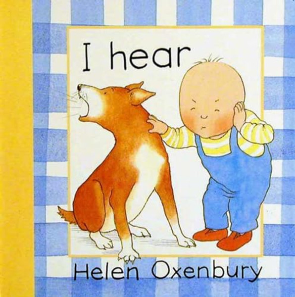 I Hear By Helen Oxenbury - Board Books