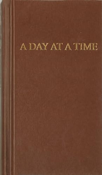 A Day at a Time: Daily Reflections for Recovering People By Anonymous - Hardcover