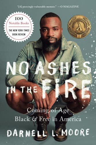 No Ashes in the Fire: Coming of Age Black and Free in America By Darnell L. Moore - Paperback
