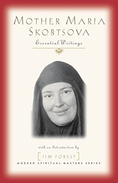 Mother Maria Skobtsova: Essential Writings By Maria Skobtsova - Paperback