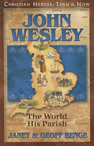 John Wesley: The World, His Parish By Janet Benge - Paperback
