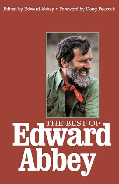 The Best of Edward Abbey By Edward Abbey - Paperback