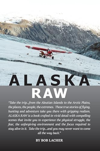Alaska Raw By Bob Lacher - Paperback