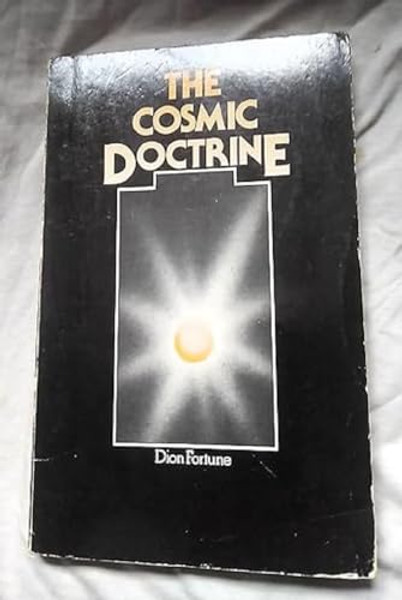 The Cosmic Doctrine By Dion Fortune - Paperback