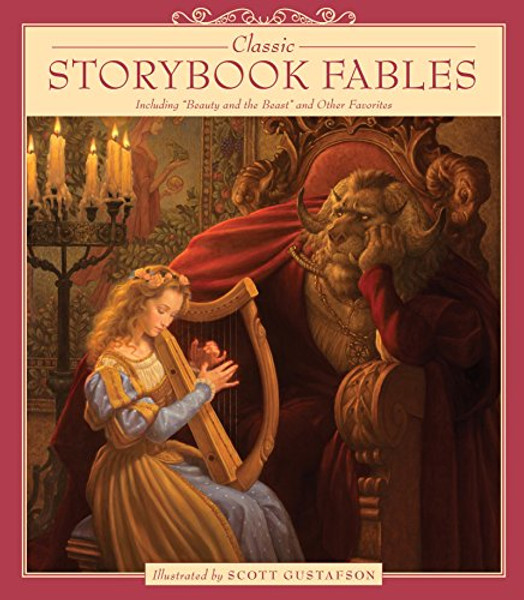 Classic Storybook Fables: Including Beauty and the Beast and Other Favorites By Scott Gustafson - Hardcover