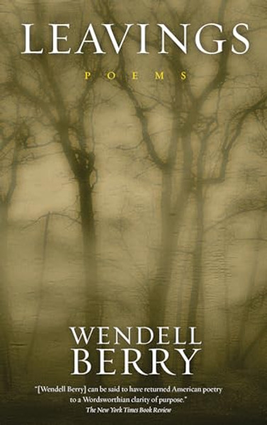 Leavings By Wendell Berry - Paperback
