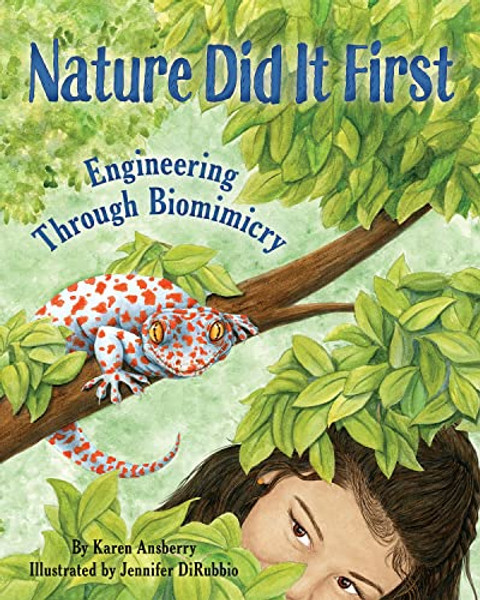 Nature Did It First: Engineering Through Biomimicry By Karen Ansberry - Paperback