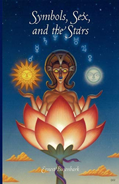 Symbols, Sex and the Stars By Ernest Busenbark - Paperback