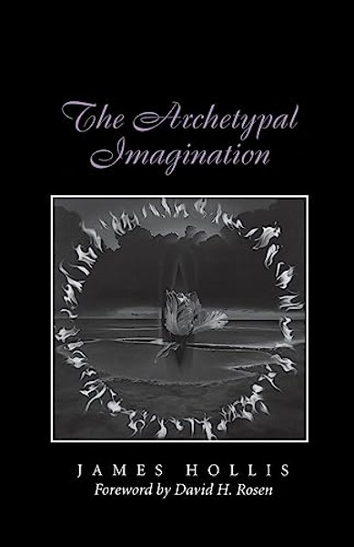 The Archetypal Imagination By James Hollis - Paperback