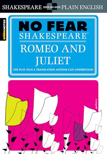 Romeo and Juliet: No Fear Shakespeare Side-By-Side Plain English By William Shakespeare - Paperback