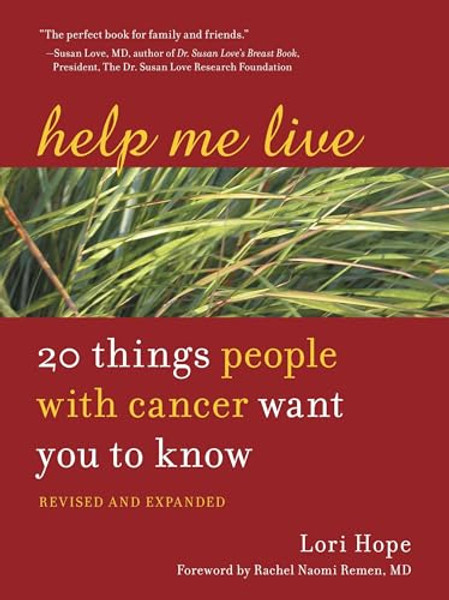 Help Me Live: 20 Things People with Cancer Want You to Know By Lori Hope - Paperback
