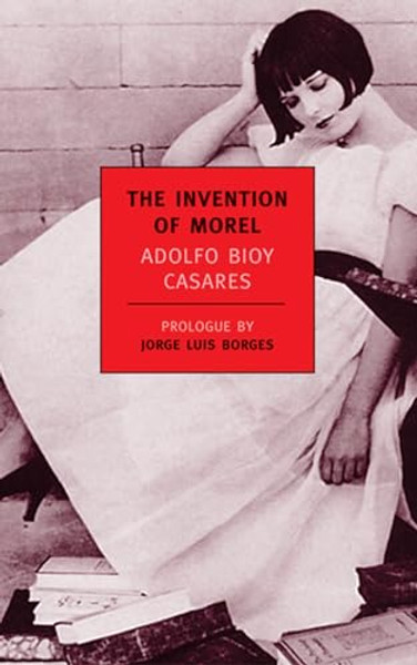 The Invention of Morel By Adolfo Bioy Casares - Paperback