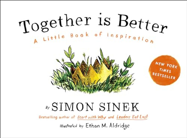 Together Is Better: A Little Book of Inspiration By Simon Sinek - Hardcover
