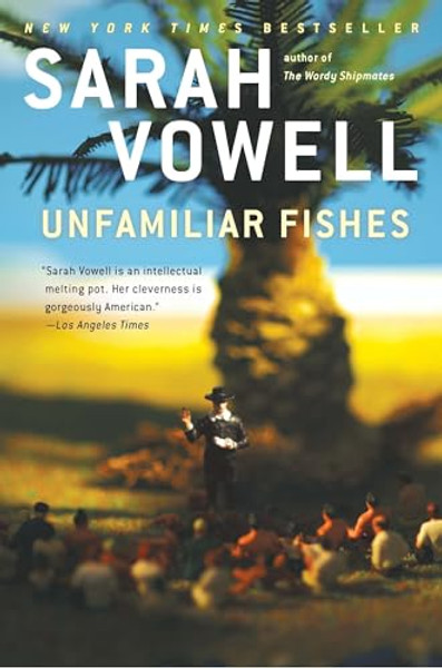 Unfamiliar Fishes By Sarah Vowell - Paperback
