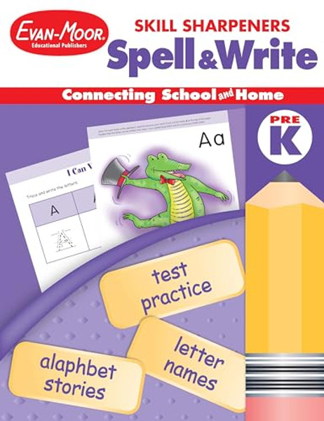 Skill Sharpeners: Spell & Write, Prek Workbook By Evan-Moor Educational Publishers - Paperback