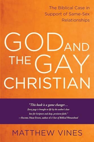 God and the Gay Christian: The Biblical Case in Support of Same-Sex Relationships By Matthew Vines - Paperback
