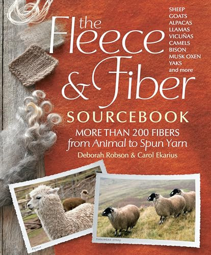 The Fleece & Fiber Sourcebook: More Than 200 Fibers, from Animal to Spun Yarn By Carol Ekarius - Hardcover