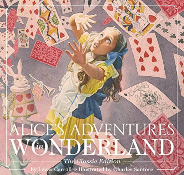 Alice's Adventures in Wonderland (Hardcover): The Classic Edition By Lewis Carroll - Hardcover