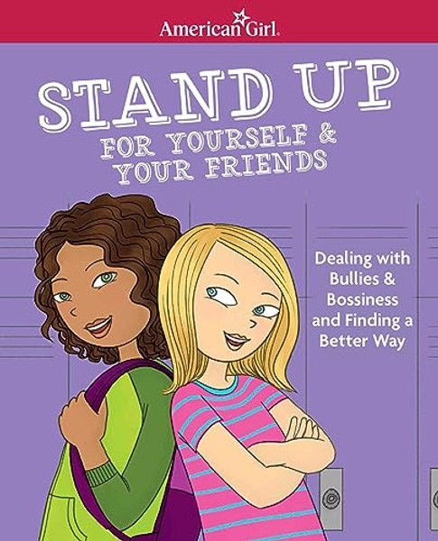 Stand Up for Yourself & Your Friends: Dealing with Bullies & Bossiness and Finding a Better Way By Patti Kelley Criswell - Paperback