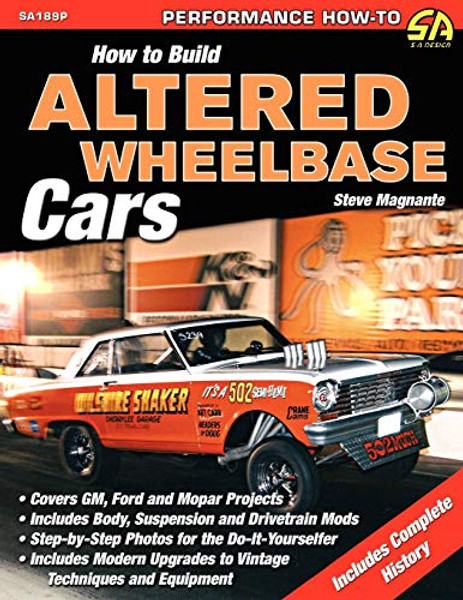 How to Build Altered Wheelbase Cars By Steve Magnante - Paperback