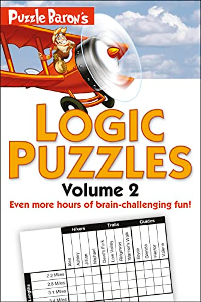 Puzzle Baron's Logic Puzzles, Volume 2: More Hours of Brain-Challenging Fun! By Puzzle Baron - Paperback
