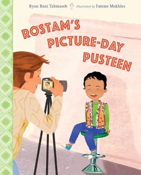 Rostam's Picture-Day Pusteen By Ryan Bani Tahmaseb - Hardcover