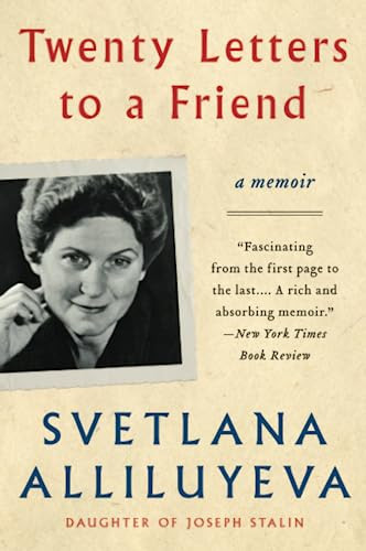 Twenty Letters to a Friend: A Memoir By Svetlana Alliluyeva - Paperback