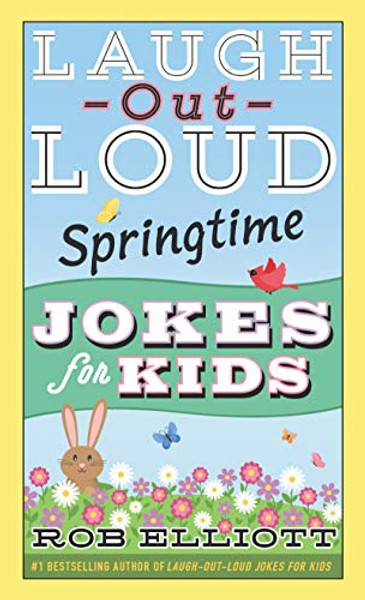 Laugh-Out-Loud Springtime Jokes for Kids By Rob Elliott - Paperback