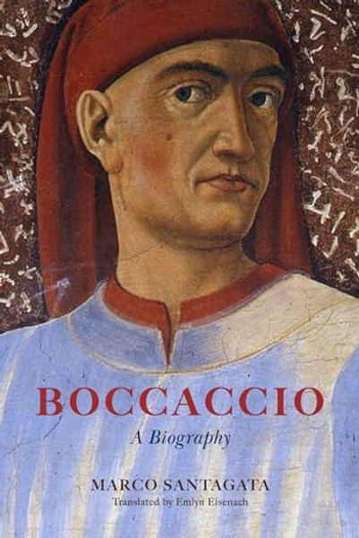 Boccaccio: A Biography By Marco Santagata - Hardcover