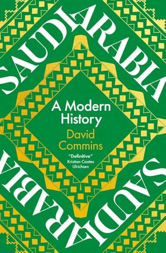 Saudi Arabia: A Modern History By David Commins - Hardcover