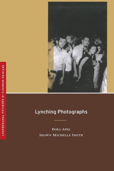 Lynching Photographs: Volume 2 By Dora Apel - Paperback