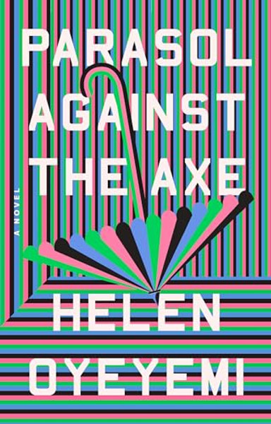 Parasol Against the Axe By Helen Oyeyemi - Paperback