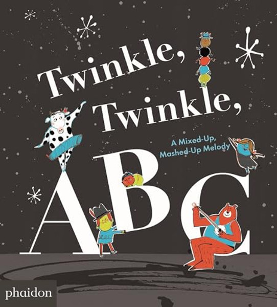 Twinkle, Twinkle, ABC: A Mixed-Up, Mashed-Up Melody By Barney Saltzberg - Board Books