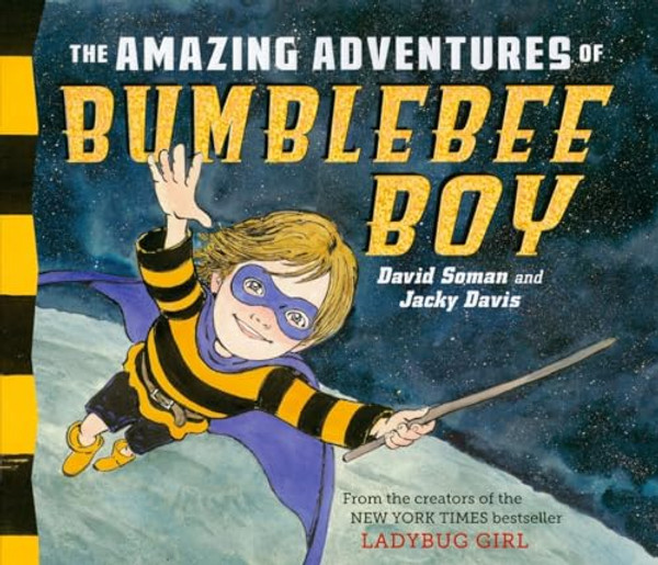 The Amazing Adventures of Bumblebee Boy By David Soman - Hardcover
