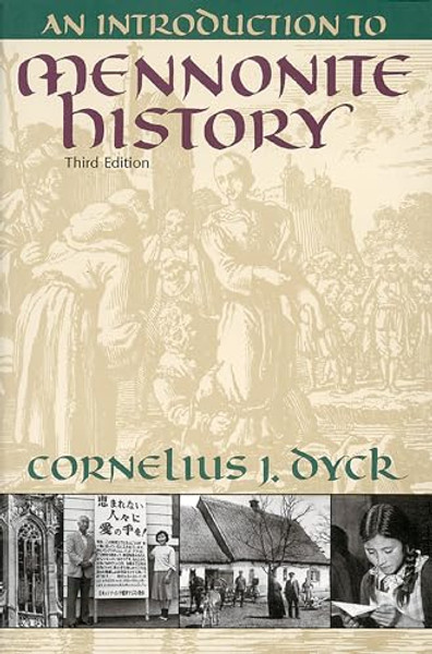 An Introduction to Mennonite History By Cornelius J. Dyck - Paperback