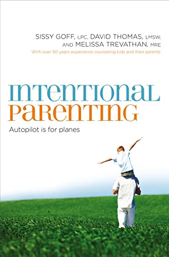 Intentional Parenting: Autopilot Is for Planes By Sissy Goff - Paperback