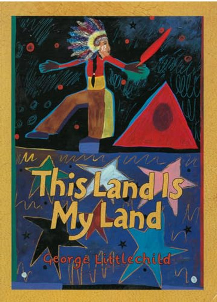 This Land Is My Land By George Littlechild - Paperback