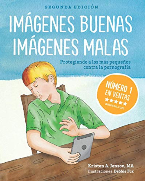 Imgenes buenas, imgenes malas: Protegiendo a los ms pequeos contra la pornografia (Spanish Edition) By Debbie Fox - Paperback