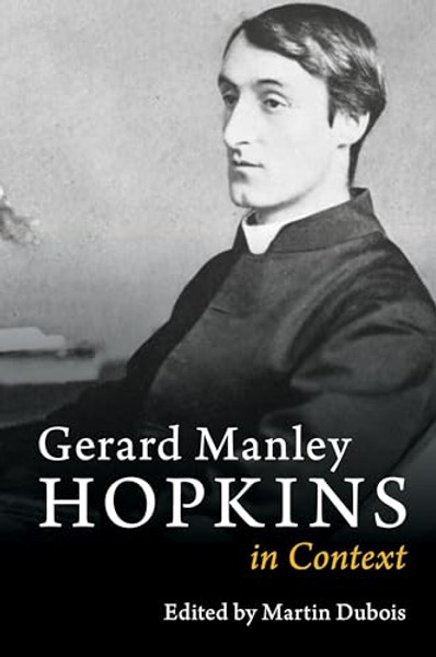 Gerard Manley Hopkins in Context By Martin DuBois - Hardcover