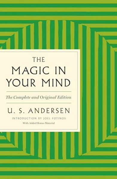 The Magic in Your Mind: The Complete and Original Edition with Added Bonus Material By U. S. Andersen - Paperback