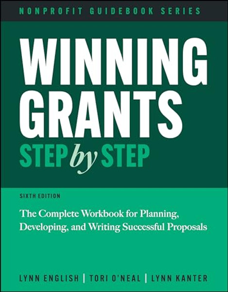Winning Grants Step by Step: The Complete Workbook for Planning, Developing, and Writing Successful Proposals By Lynn Jenkins English - Paperback