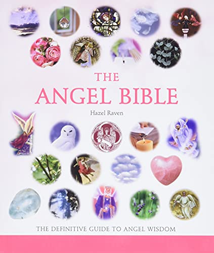 The Angel Bible: The Definitive Guide to Angel Wisdom By Hazel Raven - Paperback