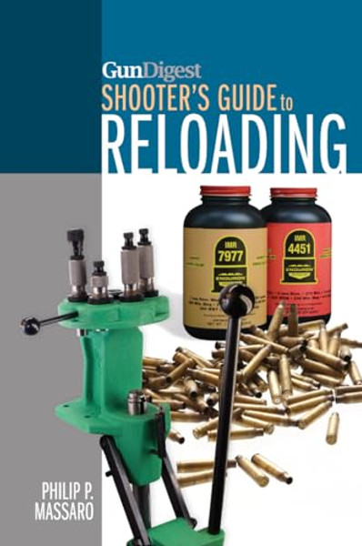 Gun Digest Shooter's Guide to Reloading By Philip P. Massaro - Paperback