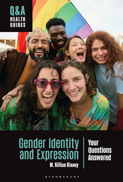 Gender Identity and Expression: Your Questions Answered By M. Killian Kinney - Hardcover