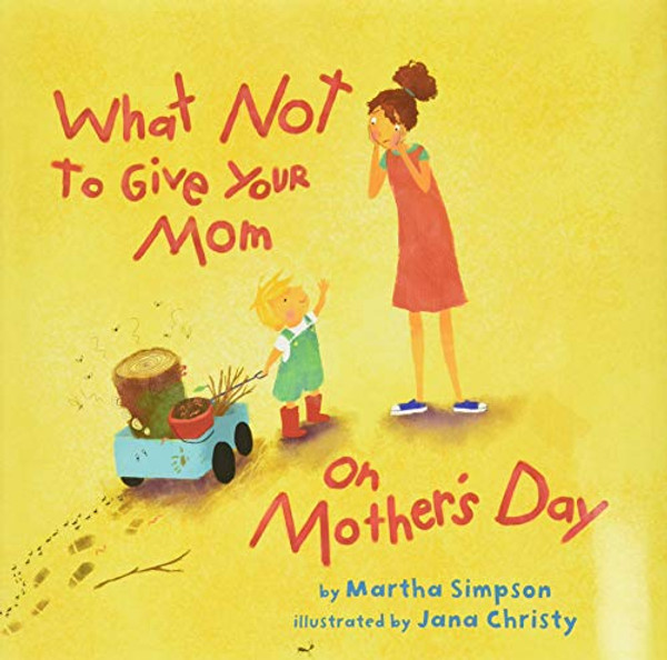 What Not to Give Your Mom on Mother's Day By Martha Seif Simpson - Hardcover