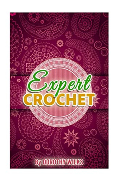 Expert Crochet By Dorothy Wilks - Paperback
