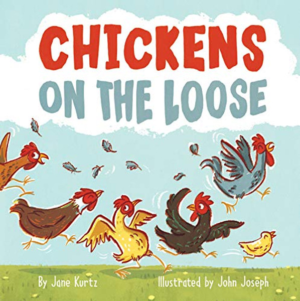 Chickens on the Loose By Jane Kurtz - Paperback