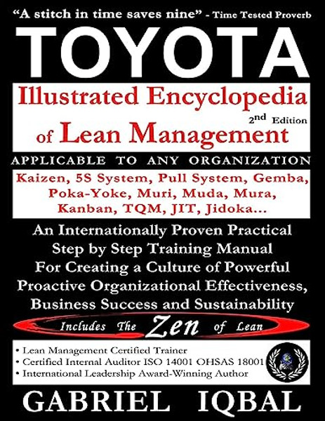 TOYOTA Illustrated Encyclopedia of Lean Management: An Internationally Proven Practical Step by Step Training Manual for Creating a Culture of Powerfu By Gabriel Iqbal - Paperback
